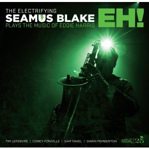 画像: 【CELLAR LIVE】CD Seamus Blake シーマス・ブレイク / The Electrifying Seamus Blake - EH!   伝説のエディ・ハリスに捧ぐ。シーマス・ブレイクが放つ、ジャズとロックが共鳴する新次元のグルーヴ。  