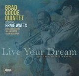 画像: 【米ORIGIN】CD Brad Goode Quintet ブラッド・グッド・クインテット / Live Your Dream: Live At The North Street Cabaret   あの最強のタッグが、ふたたび。超絶技巧と創造性が火花を散らす、一夜限りの濃密なセッション  