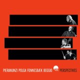 画像: 輸入盤CD　ENRICO PIERANUNZI, MICHELE POLGA, THOMAS FONNESBAEK, MAURO BEGGIO エンリコ・ピエラヌンツィ / PERSPECTIVES     ソフト・スムースな流線形的スモーキー・テナーやニュアンス濃やかで含蓄に富んだ端麗ピアノがひたすら真っ直ぐに美メロを歌う寛ぎ抒情派ワンホーン・ハード・バップの鑑! 