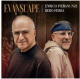 画像: CD ENRICO PIERANUNZI & BEBO FERRA エンリコ・ピアラヌンツィ& ベボ・フェラ / EVANSCAPE   哀愁と理性が静かに溶け合うエヴァンスのDNAを現代に深化させたデュエット。  