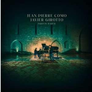 画像: CD JEAN-PIERRE COMO, JAVIER GIROTTO ジャン・ピエール・コモ / Parfum d'Azur  ふたつの魂がひとつの呼吸に。歴史的ヴィンテージ・スタインウェイとサックスによる美しい対話。  