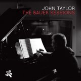 画像: 【CAM JAZZ】CD JOHN TAYLOR ジョン・テイラー / THE BAUER SESSIONS   静寂の中に宿る自由。ジョン・テイラー、バウアー・スタジオでの究極のピアノ・ソロ。  