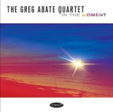 画像: CD Greg Abate & Bill O'Connell & Harvie S & Steve Johns グレッグ・アベイト、ビル・オコンネル、ハービー・S、スティーブ・ジョンズ / In The Moment   酸いも甘いも噛み分けた、ベテランたちの熱い会話。渋いコード進行の妙 = 手の届くような距離感で鳴り響く。  