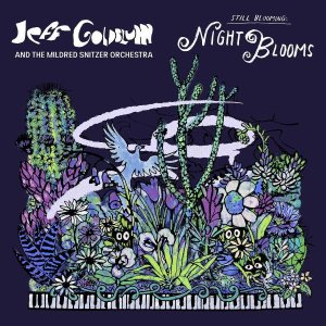画像: 輸入盤LP Jeff Goldblum & The Mildred Snitzer Orchestra ジェフ・ゴールドブラム & ミルドレッド・スニッツァー・オーケストラ / Night Blooms   遊び心とエレガンス、そして華やかでポップ＆ゴージャス！肩肘張らずに誰もが楽しめる、最高にハッピーなジャズ・アルバム。  