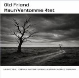 画像: CD LAURENT MAUR ローラン・モール / Old Friend   パリでの鮮烈な出会いから25年。四半世紀の旅路が、今ひとつのアルバムに結実  