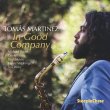 Tomás Martinez / In Good Company