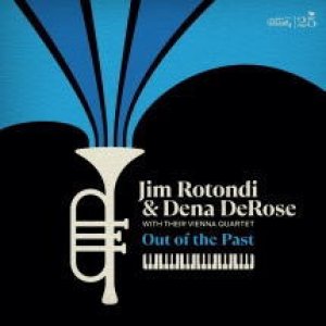 画像: 【CELLAR LIVE】輸入盤LP Jim Rotondi ジム・ロトンディ / Out Of The Past   NYからウィーンへ紡いだ数十年の絆――。ジム・ロトンディが人生の最後に刻んだ、ワン＆オンリー。  