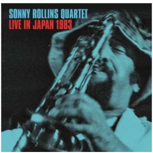 画像: 2枚組CD Sonny Rollins Quartet  ソニー・ロリンズ・カルテット / Live In Japan 1983   メセニー、ジョンソン、ディジョネット。ソニー・ロリンズ率いる1983年「ライブ・アンダー・ザ・スカイ」の興奮がここに！  