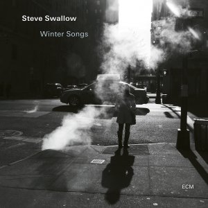 画像: 輸入盤CD　STEVE SWALLOW スティーヴ・スワロウ / WINTER SONGS     落ち着いた優しく穏やかなしっとりムードの寛ぎハード・バピッシュ妙演が悠然と渋く柔和に展開される抒情派筋の夢心地編 