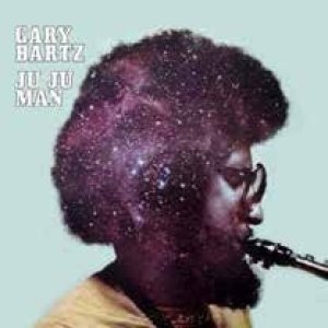 画像: 国内盤CD　GARY BARTZ  ゲイリー・バーツ  /  JU JU MAN  ジュジュ・マン   スピリチュアルからフュージョンへ――過渡期だからこそ生まれた、漆黒のファンク・ジャズ  