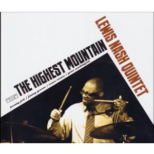 画像: CD Lewis Nash ルイス・ナッシュ / The Highest Mountain   【待望の再発】往年のモダン・ジャズが、現代の感性で蘇る白熱のライブ盤！聴きごたえあり!  