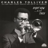 画像: 国内仕様・輸入盤CD　CHARLES TOLLIVER チャールズ・トリヴァー / RIGHT NOW....and THEN     熱いパッションや烈しいエモーションを孕んだアグレッシヴ&ワイルドなトランペット咆哮がヴォリューミーに炸裂する60年代ブラック・モード・ジャズの真髄! 