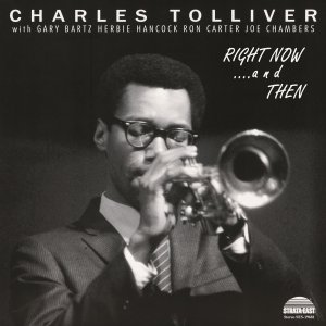 画像: 国内仕様・輸入盤CD　CHARLES TOLLIVER チャールズ・トリヴァー / RIGHT NOW....and THEN     熱いパッションや烈しいエモーションを孕んだアグレッシヴ&ワイルドなトランペット咆哮がヴォリューミーに炸裂する60年代ブラック・モード・ジャズの真髄! 