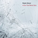 画像: 輸入盤CD　RALPH ALESSI ラルフ・アレッシ / A SUN THAT NEVER SETS     昏く物憂くビタースウィートに飄々と哀愁を歌い上げる翳り濃いトランペット吹鳴が妖しい蠱惑的映えを見せたハードボイルド・リリカル路線の謹製品 
