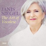 画像: CD JANIS SIEGEL ジャニス・シーゲル / The Art Of Vocalese   一音ごとに宿る圧倒的なエレガンス。物語を紡ぐ歌声と豪華ゲスト陣が仕掛ける、知的なエンターテインメント。  