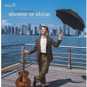 画像: CD DAVID ROURKE デビッド・ローク / Shower or Shine   確かな技巧と心に響くメロディセンス。NYジャズシーンの気鋭ギタリスト、デヴィッド・ルークが放つ本格カルテット・アルバム！  