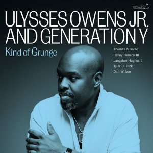 画像: 輸入盤CD　ULYSSES OWENS JR. AND GENERATION Y ユリシーズ・オーウェンズ・ジュニア / KIND OF GRUNGE     歯切れよくノリにノッたリズミカルなドラム躍動に触発されて、トランペット、アルトサックス、ピアノ、ギターらのブルージー・メロディック・プレイが華々しく座を賑わせるエキサイティング至極の生粋ハード・バップ大会! 