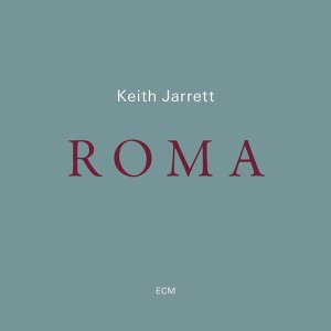 画像: 国内盤 SHM-CD Keith Jarrett キース・ジャレット / ROMA ローマ   完全即興ソロという“時代を超えた儀式”の旅路が、ここに美しく結実する。 