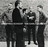 画像: CD MANFRED SCHOOF マンフレッド・ショーフ / THE EARLY QUINTET   ヨーロッパ・フリージャズの黎明期、その熱気と自由を刻んだ初期ショーフ・クインテットの貴重な記録。  