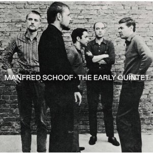 画像: CD MANFRED SCHOOF マンフレッド・ショーフ / THE EARLY QUINTET   ヨーロッパ・フリージャズの黎明期、その熱気と自由を刻んだ初期ショーフ・クインテットの貴重な記録。  