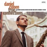 画像: CD Daniel Cohen ダニエル・コーエン / True Connections   力強いホーン、弾むスイング。ダニエル・コーエン、正統派モダン・ジャズへの新たな一歩。  