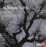 画像: 国内盤CD 【MPS 世界初CD化】　DUSKO GOYKOVICH ダスコ・ゴイコヴィッチ / AS SIMPLE AS IT IS - International Quintet live at the Domicile Munich アズ・シンプル・アズ・イット・イズ     生粋ハード・バッパーの矜持を頑として示す硬派吟醸トランペット咆哮と幾らかモード色を加味したハード・ドライヴィング&スモーキーなテナー・ブロウが愉しげにバトルする痛快娯楽肌ライヴ傑作、待望の世界初CD化! 