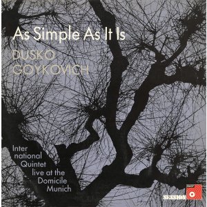 画像: 国内盤CD 【MPS 世界初CD化】　DUSKO GOYKOVICH ダスコ・ゴイコヴィッチ / AS SIMPLE AS IT IS - International Quintet live at the Domicile Munich アズ・シンプル・アズ・イット・イズ     生粋ハード・バッパーの矜持を頑として示す硬派吟醸トランペット咆哮と幾らかモード色を加味したハード・ドライヴィング&スモーキーなテナー・ブロウが愉しげにバトルする痛快娯楽肌ライヴ傑作、待望の世界初CD化! 