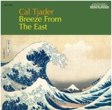 画像: 輸入盤LP CAL TJADER カル・ジェイダー / BREEZE FROM THE EAST   ラテンのリズムに、東洋の風が吹く。カル・ジェイダーが描いた、エキゾチック・ジャズの美しい風景。  