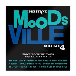 画像: 【Moodsville Acoustic Sounds Vinyl Series】完全限定輸入復刻 180g重量盤LP Eddie “Lockjaw” Davis & Shirley Scott エディ・ロックジョウ・デイビス / Moodsville, Volume 4    オルガンの名手シャーリー・スコットがピアノを弾く。ロックジョーとのブルース・セッション。  