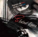画像: 国内制作CD　池本 茂貴 + 武本 和大 SHIGETAKA IKEMOTO + KAZUHIRO TAKEMOTO / SHARED LINES シェアード・ラインズ     スモーキー&ハートウォーミングなブルース色濃いコク旨トロンボーン吹鳴と硬質堅牢で歯切れよい殺陣風の力学的バピッシュ・ピアノ・プレイの和気あいあいとした語らい 