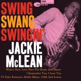 画像: ［Blue Note CLASSIC VINYL SERIES］完全限定輸入復刻 180g重量盤LP  Jackie McLean ジャッキー・マクリーン /  Swing, Swang, Swingin   ハードバップのスイングからルーツのブルースまで。マクリーンの演奏の醍醐味が凝縮された、初期リーダー作の結晶。   