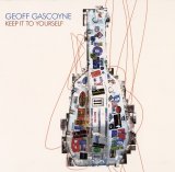 画像: 【期間限定価格CD】GEOFF GASCOYNE ジェフ・ガスコイン /  キープ・イット・トゥ・ユアセルフ