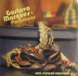 画像: 【期間限定価格CD】Gustavo Marques & Pororocas グスタボ・マルケス＆ポロロッカス /  ジャズ・ポプラール・ブラジレイラ