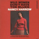 画像: 【期間限定価格CD】NANCY HARROW ナンシー・ハーロウ /  ワイルド・ウーマン・ドント・ハヴ・ザ・ブルース