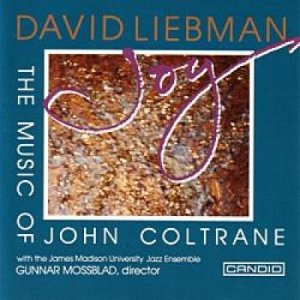 画像: 【期間限定価格CD】DAVE LIEBMAN デイヴ・リーブマン /  ジョイ-ザ・ミュージック・オブ・ジョン・コルトレーン
