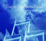 画像: CD THE SUPER PREMIUM BAND  スーパー・プレミアム・バンド  /  SOFTLY, AS IN A MORNING SUNRISE  朝日のようにさわやかに