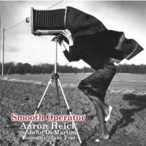 画像: ［180g 完全限定重量盤LP ］Aaron Heik,Romantic Jazz Trio  アーロン・ヘイク&ロマンティック・ジャズ・トリオ /  SMOOTH  OPERATOR  スムース・オペレーター