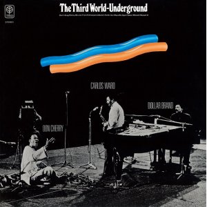 画像: CD Dollar Brand / Don Cherry / Carlos Ward ダラー・ブランド、ドン・チェリー、カルロス・ワード /  Third World Underground 第三世界=アンダーグラウンド