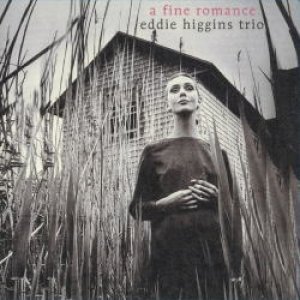 画像: 【ヴィーナスレコード 完全限定180g重量盤LP】EDDIE HIGGINS TRIO エディ・ヒギンズ・トリオ /  素敵なロマンス  A FINE ROMANCE