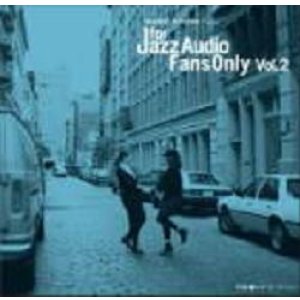 画像: CD 寺島靖国入魂のコンピレーションシリーズ第2弾!! VARIOUS  ARTISTS  / FOR JAZZ AUDIO FANS ONLY VOL.2