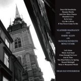 画像: 完全限定180g重量盤2枚組LP VLADIMIR SHAFRANOV  ウラジミール・シャフラノフ・ミーツ・ハリー・アレン /  懐かしのストックホルム  DEAR  OLD  STOCKHOLM 