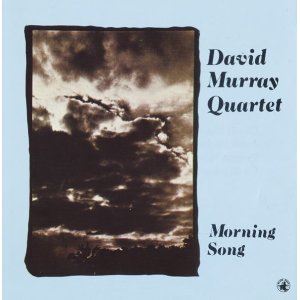 画像: ワイルド・スピリチュアルでブルージー・テイスティーな、こってりした漆黒のコクにも溢れる80年代硬派ブラック・ジャズの傑作!　CD　DAVID MURRAY QUARTET デヴィッド・マレイ / MORNING SONG モーニング・ソング