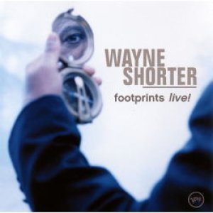 画像: UHQCD WAYNE SHORTER ウェイン・ショーター /  FOOTPRINTS LIVE! フットプリンツ ライヴ!