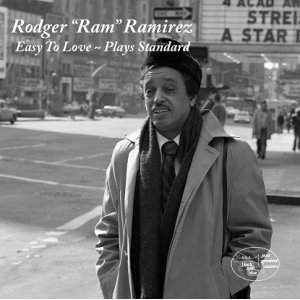 画像: 【BLACK AND BLUE】CD RODGER RAM RAMIREZ ラム・ラミレス /  EASY TO LOVE   PLAYS STANDARDS  イージー・トゥ・ラヴ ー プレイズ・スタンダード