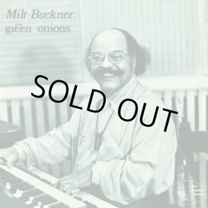 画像: CD   MILT BUCKNER   ミルト・バックナー /  GREEN  ONIONS  グリーン・オニオン