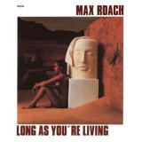 画像: 【ENJA REAL JAZZ CLASSICS】CD MAX ROACH マックス・ローチ /  ロング・アズ・ユーアー・リヴィング