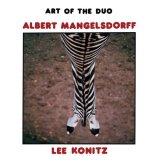 画像: CD LEE KONITZ,ALBERT MANGELSDORFF リー・コニッツ、アルバート・マンゲルスドルフ /  アート・オブ・ザ・デュオ