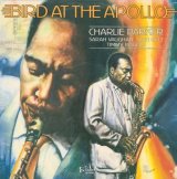 画像: CD CHARLIE PARKER チャーリー・パーカー /  BIRD AT THE APOLLO  バード・アット・ジ・アポロ