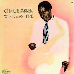 画像: CD  CHARLIE PARKER  チャーリー・パーカー /  WEST COAST TIME  ウェスト・コースト・タイム