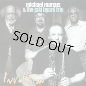 画像: CD MICHAEL MARCUS,JAKI BYARD マイケル・マーカス&ジャッキー・バイアード・トリオ / インヴォリューション